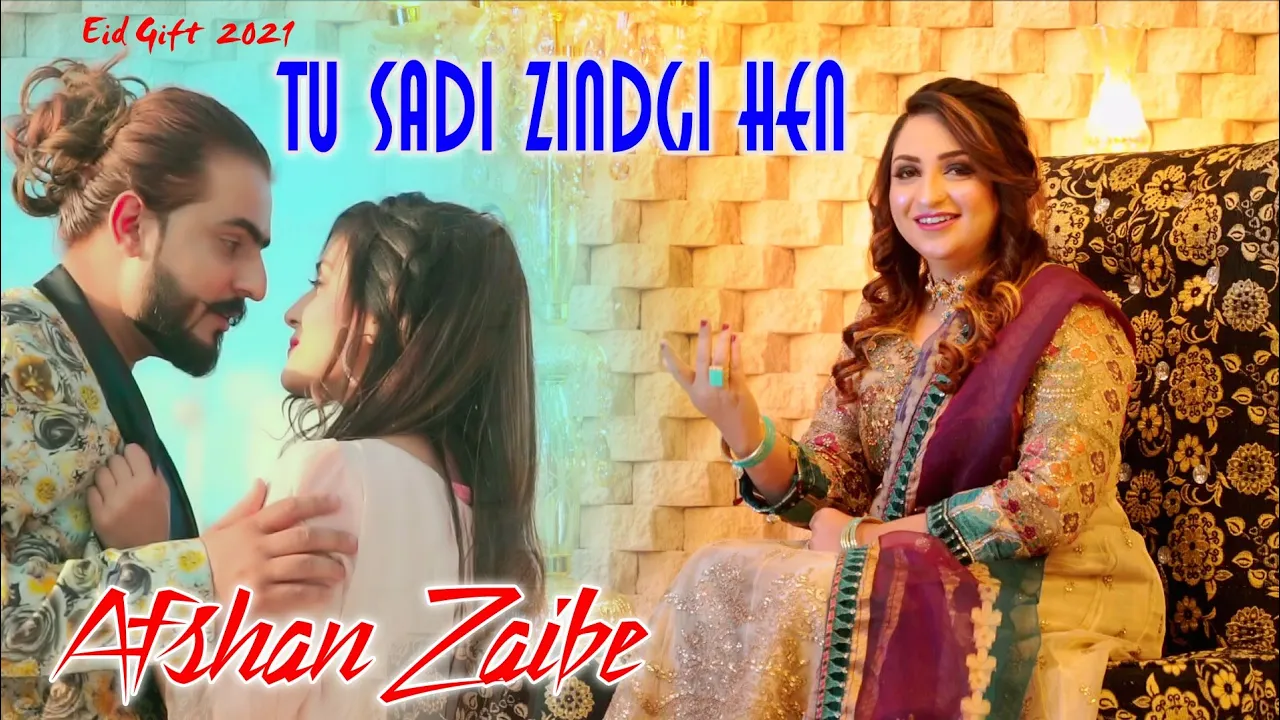 Tu Sadi Zindgi Hen || Afshan Zaibe || Official Song || Eid Gift 2021
