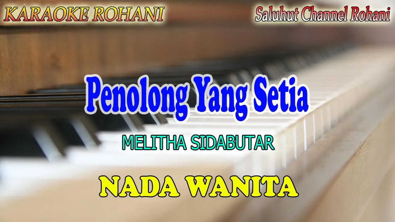 PENOLONG YANG SETIA ll KARAOKE ROHANI ll MELITHA SIDABUTAR ll NADA WANITA CIS=DO background
