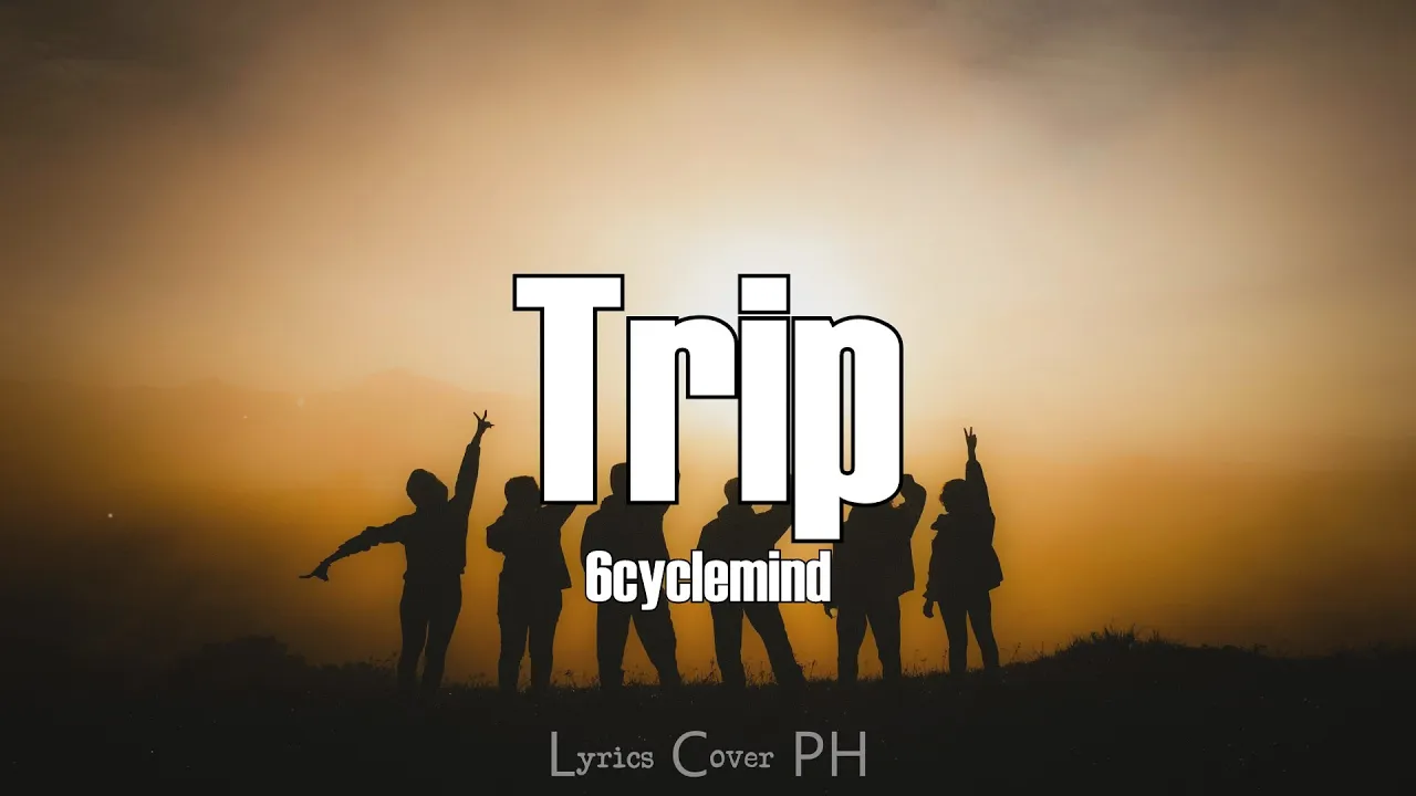 6cyclemind - Trip (Lyrics) background