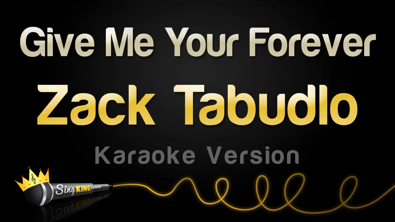 Zack Tabudlo - Give Me Your Forever (Karaoke Version) background