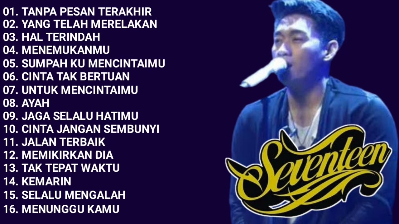 TANPA PESAN TERAKHIR - SEVENTEEN | SEVENTEEN FULL ALBUM TERBAIK DAN TERPOPULER (2024) | Watch on Movi47
