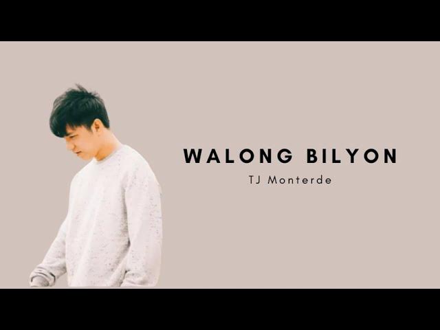 TJ Monterde- Walong Bilyon (Lyrics) backdrop