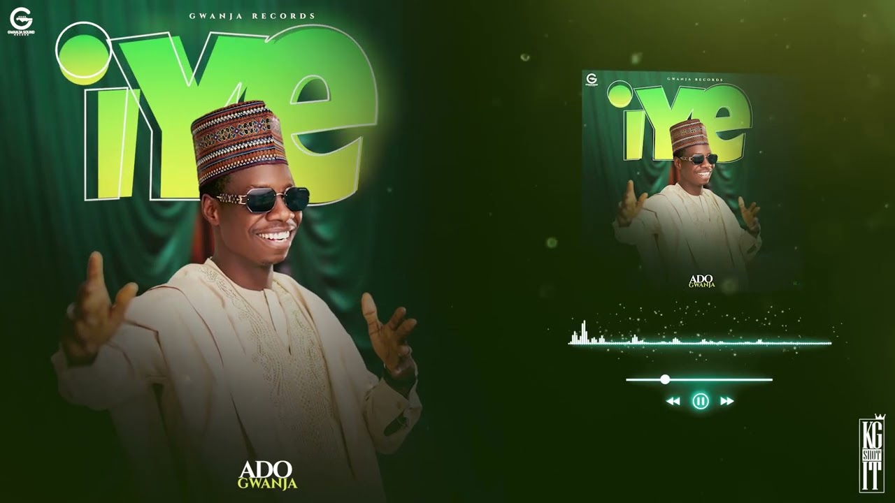 Ado Gwanja - Iye (official audio) 2023 background
