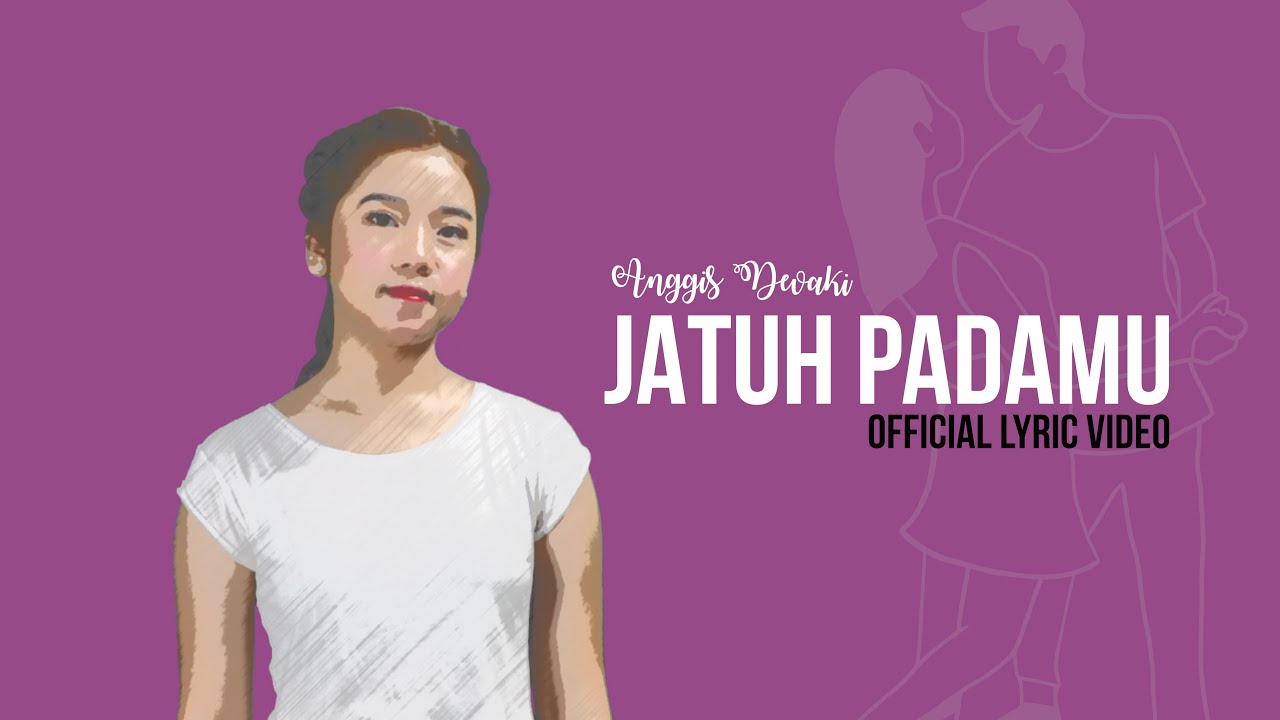 Anggis Devaki - Jatuh Padamu (Official Lyric Video)