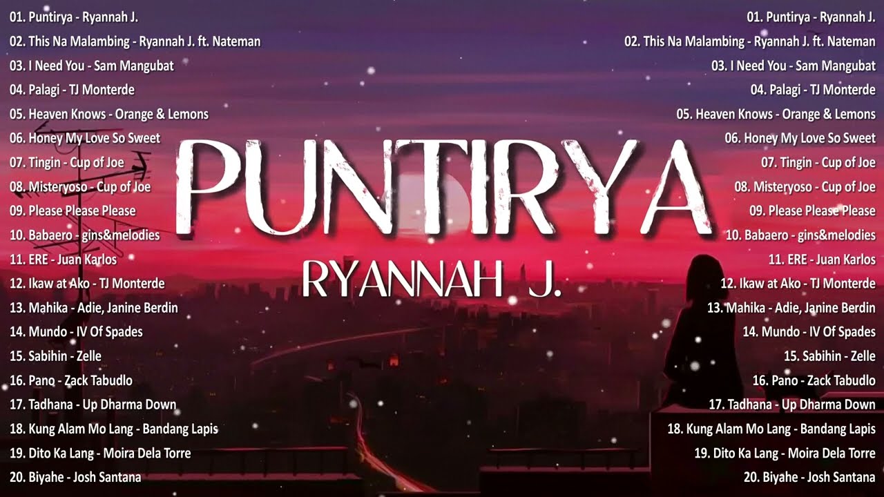 Puntirya - Ryannah J. (Lyrics) 💗 Best OPM Tagalog Love Songs💗OPM Trending 2024 Playlist #vol1 💗 poster — similar to Ryannah J. - This Na Malambing (ft. Nateman) | 26MINS LOOP