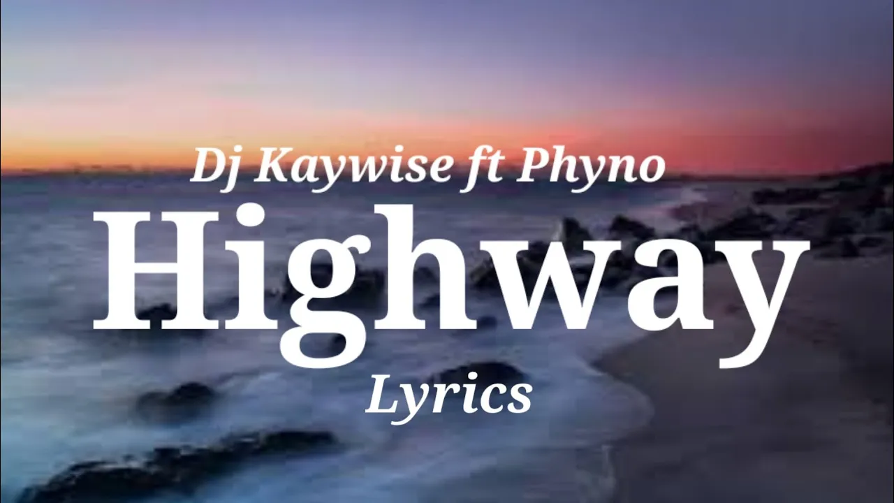 DJ Kaywise ft. Phyno - Highway (No Music Lyrics Video) background