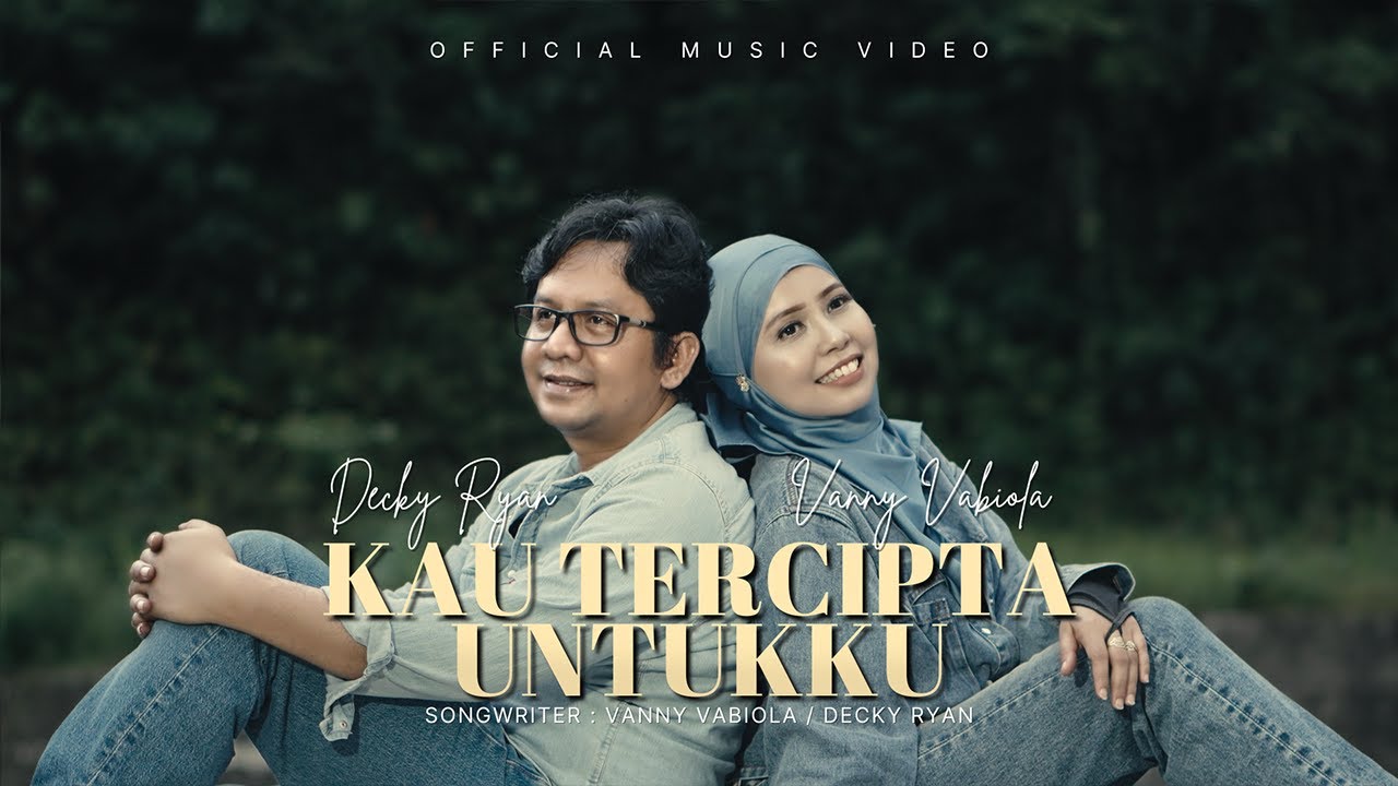 Vanny Vabiola Ft. Decky Ryan - Kau Tercipta Untukku (Official Music Video) background