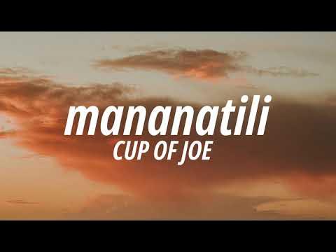 Cup of Joe - Mananatili (Lyrics) background
