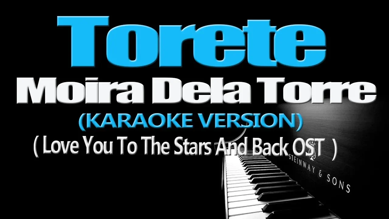 TORETE - Moira Dela Torre (KARAOKE VERSION) (Love You To The Stars And Back OST) background