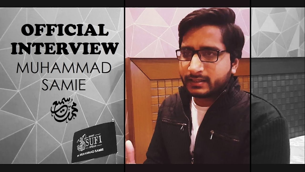 Official Interview | Muhammad Samie