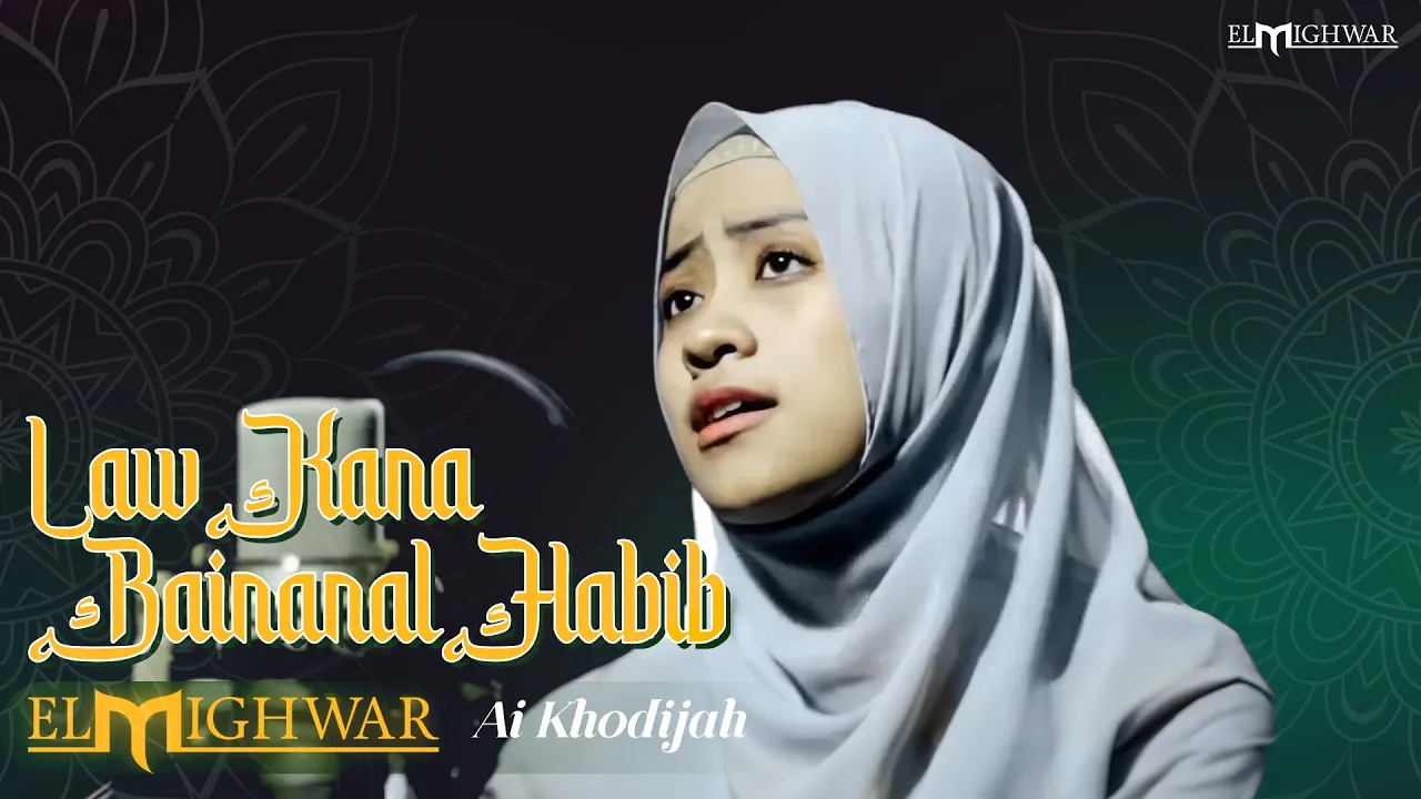 Law Kana Bainanal Habib - Ai Khodijah | Elmighwar Music Video background