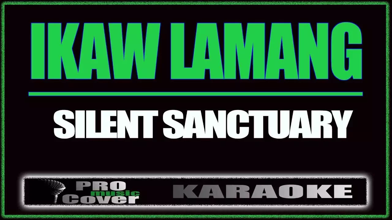 Ikaw Lamang - SILENT SANCTUARY (KARAOKE) backdrop