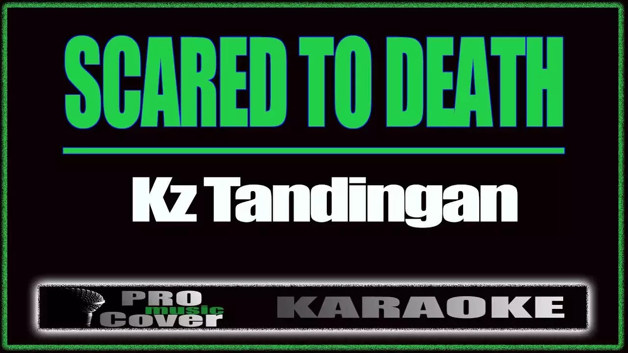 Scared to Death - KZ TANDINGAN (KARAOKE) background