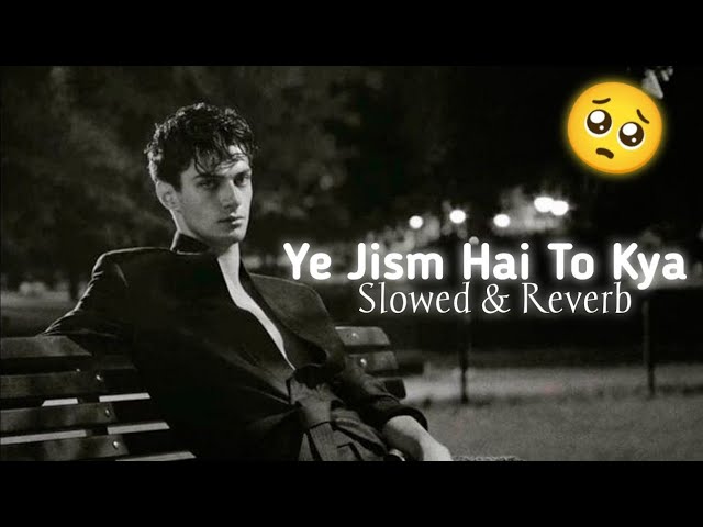 Ali Azmat - Ye Jism Hai To Kya(slowed & reverb)πΆπ΅ background