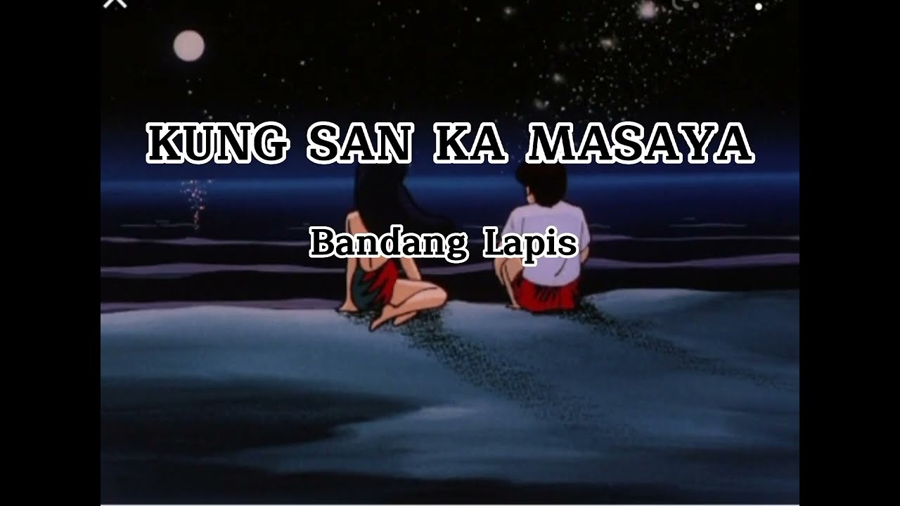 KUNG SAAN KA MASAYA // Bandang Lapis (lyrics) background