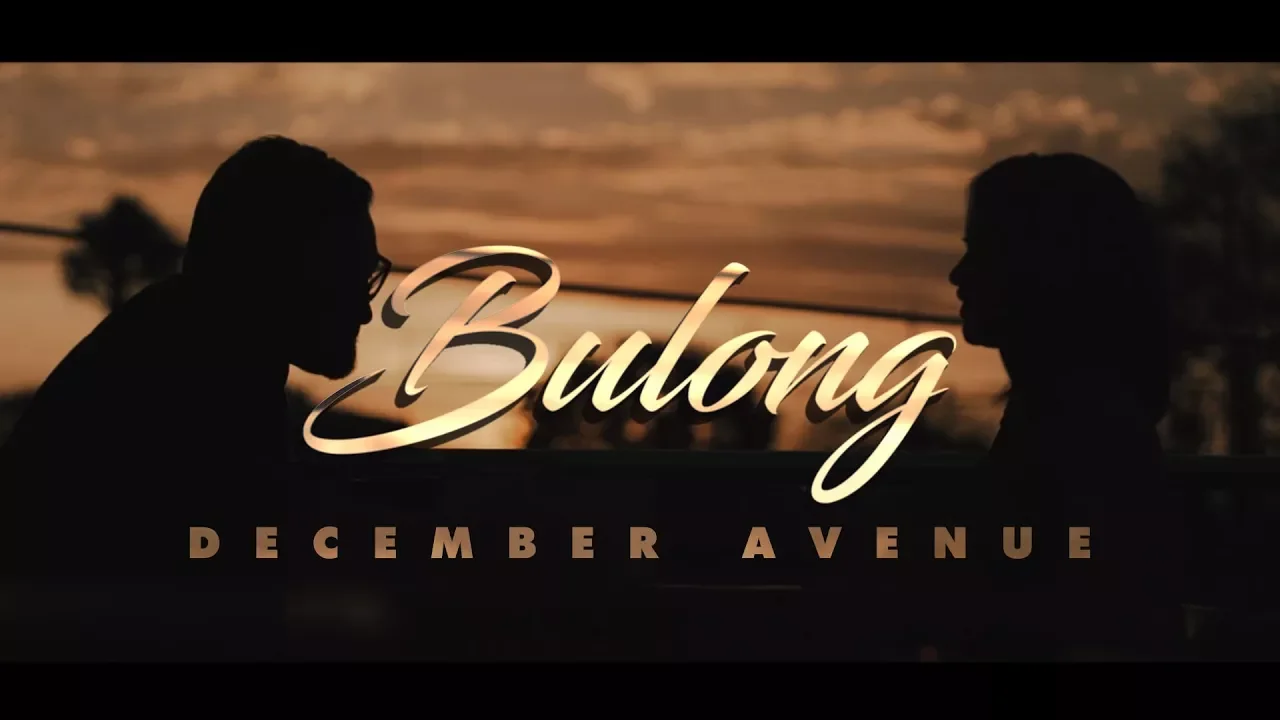 December Avenue - Bulong (OFFICIAL MUSIC VIDEO)