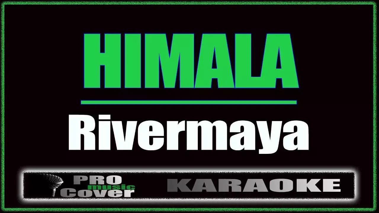 Himala - RIVERMAYA (KARAOKE)