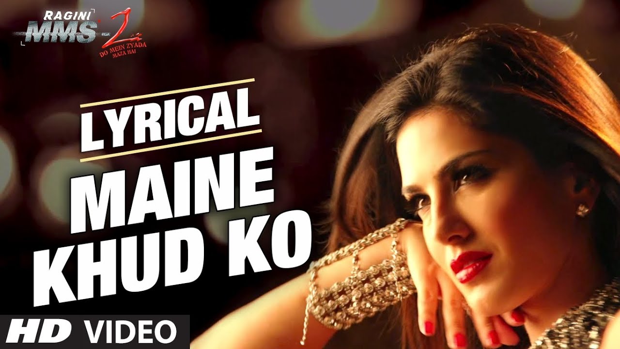 "Maine Khud Ko Ragini MMS 2" Song With Lyrics | Sunny Leone | Mustafa Zahid background