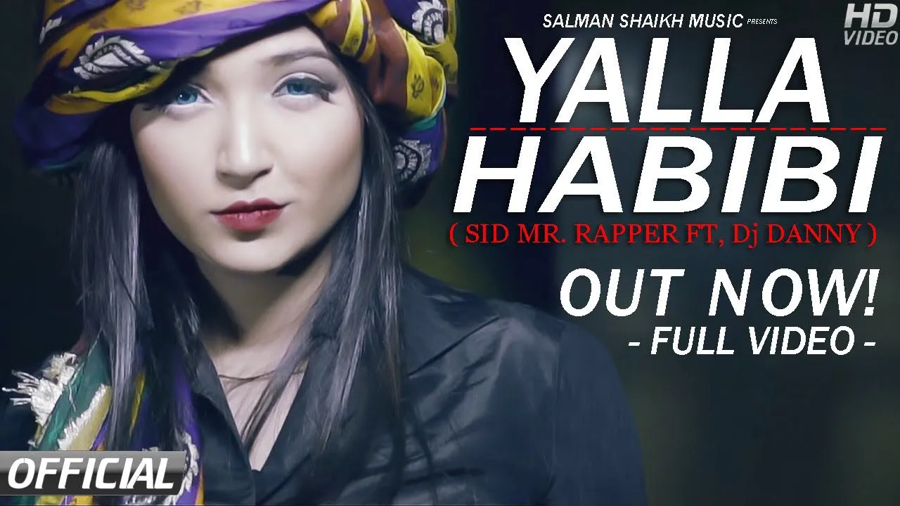 Yalla Habibi | Sid Mr Rapper | Dj Danny | Official Music Video 2019 background