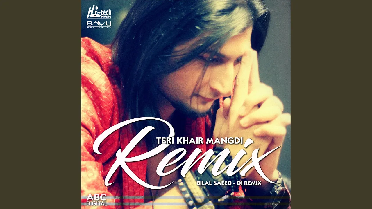 Teri Khair Mangdi (DI Remix)