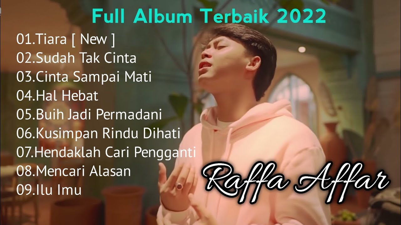 Full album cover Raffa Affar || Tiara || Kumpulan lagu Terbaik Raffa Affar || (2022) | Watch on Movi47