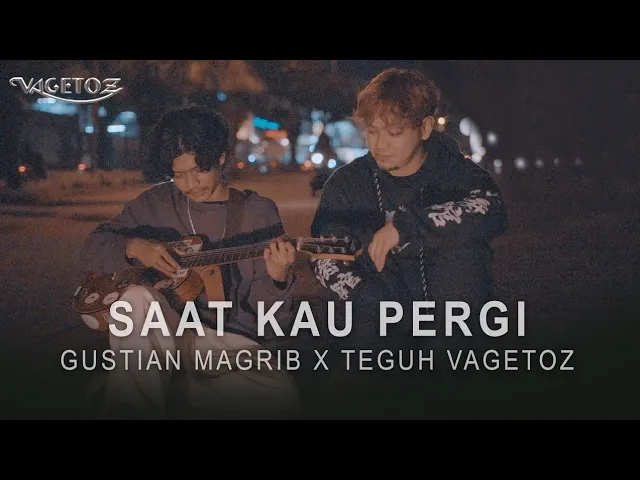 Gustian Magrib x Teguh Vagetoz - Saat Kau Pergi (Live Cover) background