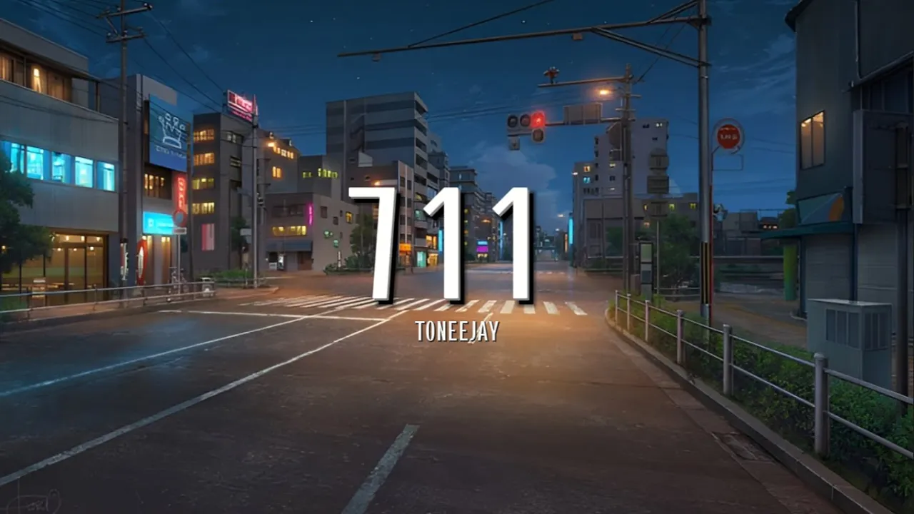 711 - Toneejay (Lyrics)