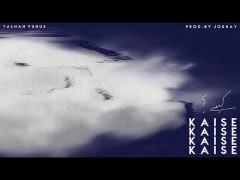 KAISE - Talhah Yunus | Prod. By @Jokhay (Official Audio) background