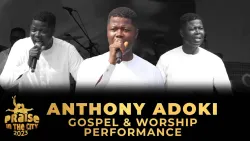 Anthony Adoki Praise In The City 2023, Gospel music praise & worship Performance!!