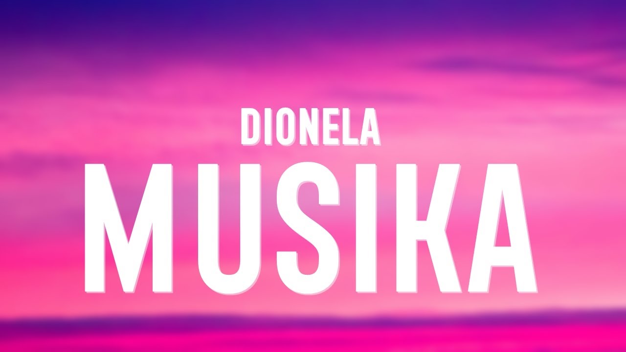 Dionela - Musika (Lyrics) background