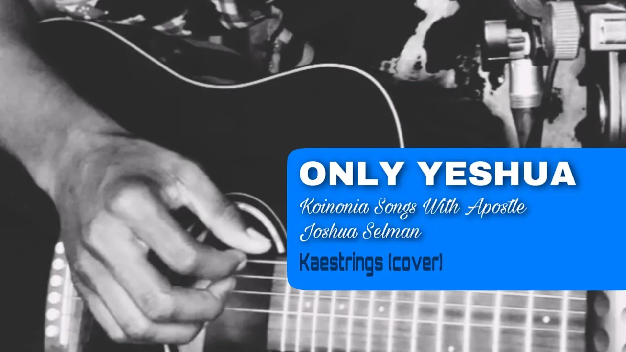 Only Yeshua - Koinonia Songs Series with Kaestrings background