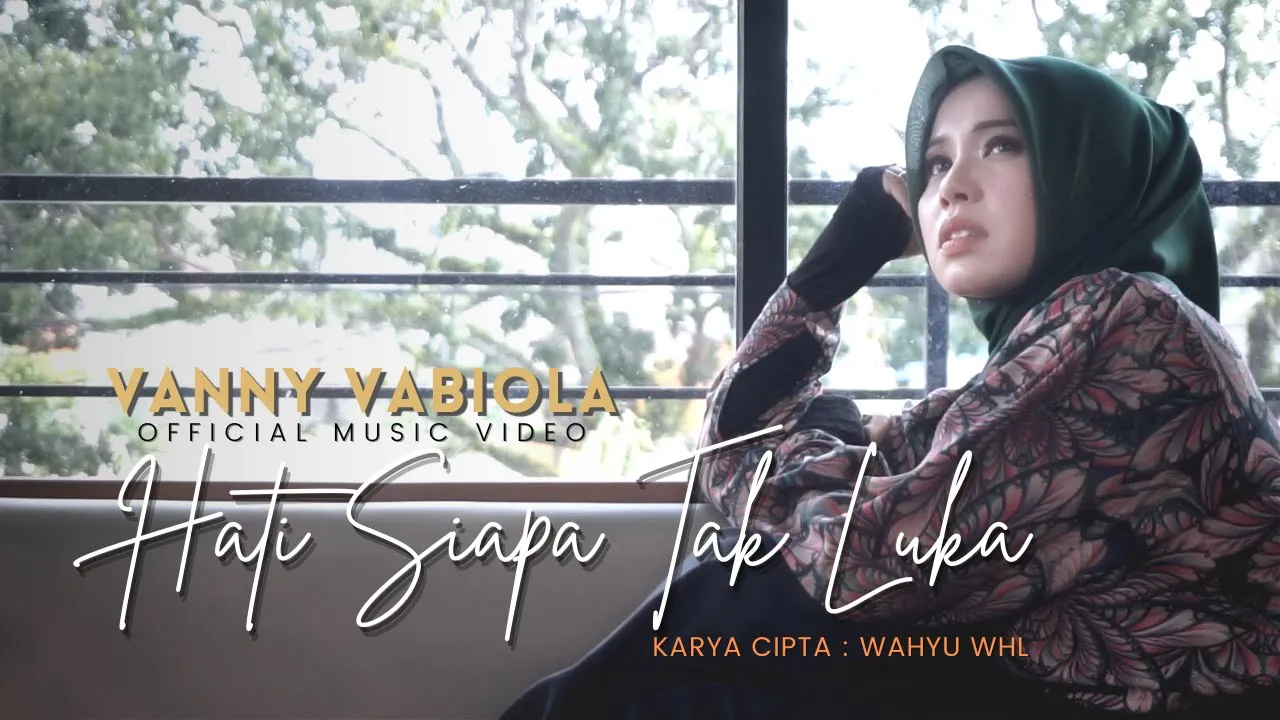 VANNY VABIOLA - HATI SIAPA TAK LUKA (OFFICIAL MUSIC VIDEO) background