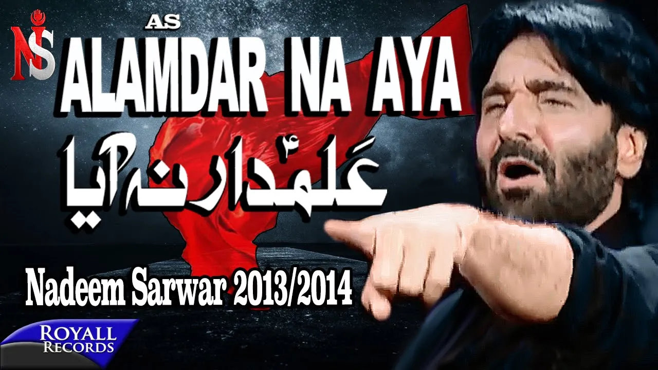 Nadeem Sarwar | Alamdar Na Aaya | 2013-2014 | علمدارنا ایا
