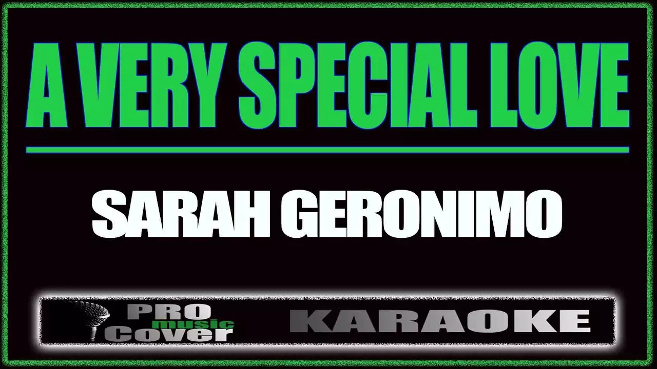 A Very Special Love - SARAH GERONIMO (KARAOKE)