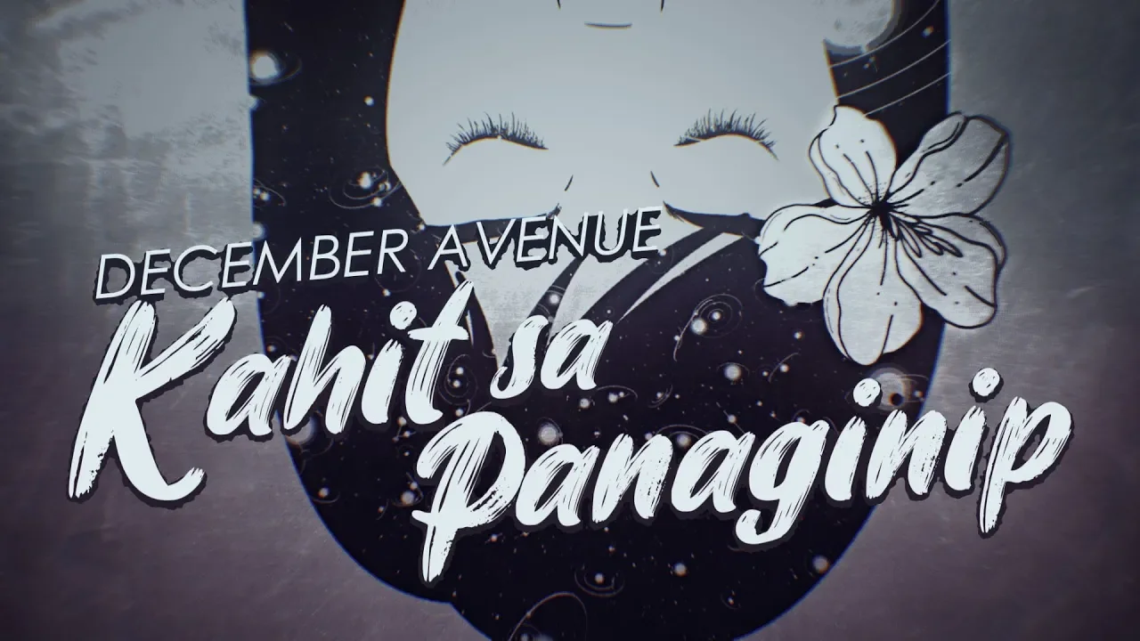 December Avenue - Kahit Sa Panaginip (OFFICIAL LYRIC VIDEO) background