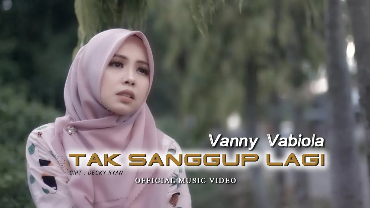 VANNY VABIOLA - TAK SANGGUP LAGI ( OFFICIAL MUSIC VIDEO) backdrop