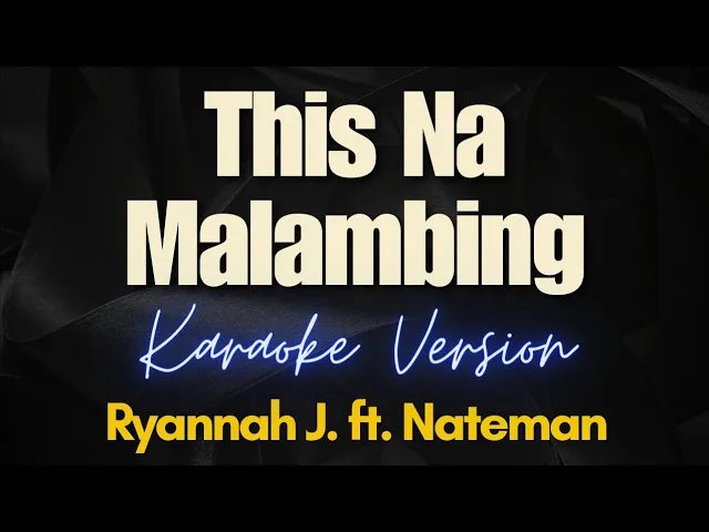This Na Malambing - Ryannah J. ft. Nateman (Karaoke) backdrop