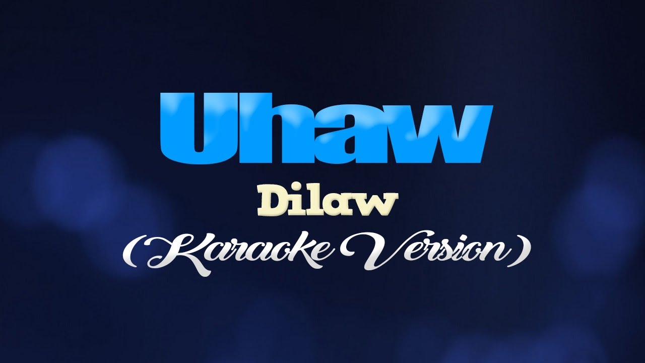 UHAW (Tayong Lahat) - Dilaw (KARAOKE VERSION) background