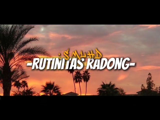 SMLHD -RUTINITAS RADONG- (SLOWED) Lirik