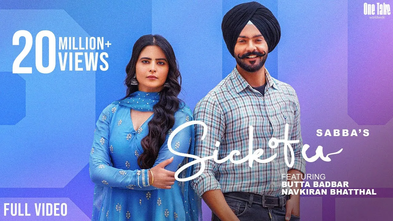 Sick Of U (Official Video) : Sabba | ft. Jasmeen Akhtar | Punjabi Songs 2022
