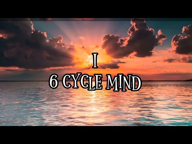 I - 6 CYCLE MIND background