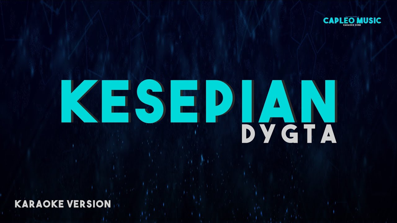 Dygta - Kesepian (Karaoke Version)