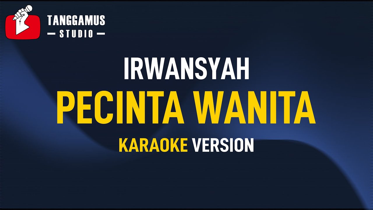 Pecinta Wanita - Irwansyah (KARAOKE) backdrop