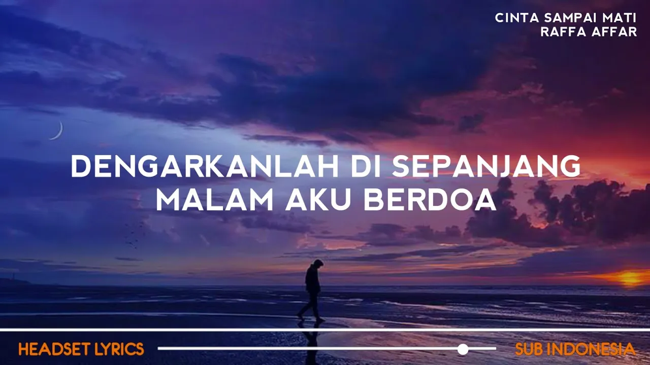 Dengarkanlah Di Sepanjang Malam Aku Berdoa (Lirik Lagu) Cinta Sampai Mati - Raffa Affar background
