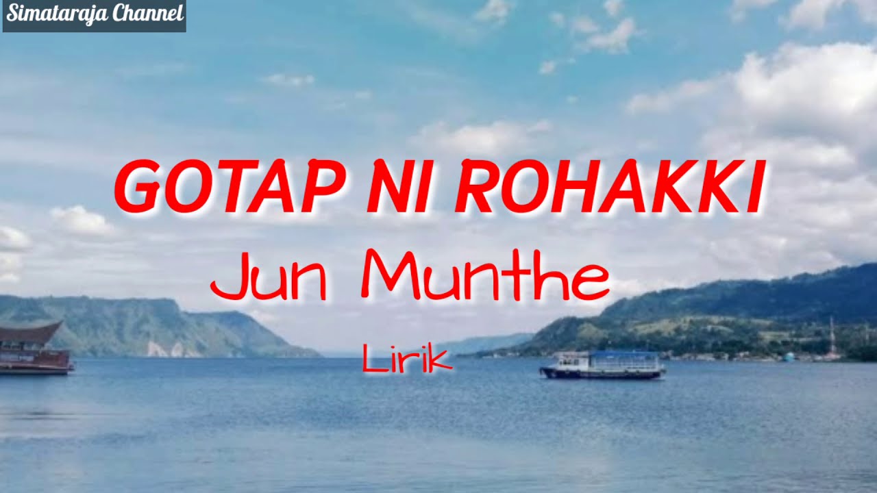 GOTAP NI ROHAKKI - JUN MUNTHE - LIRIK - LAGU BATAK TERBARU 2020 background