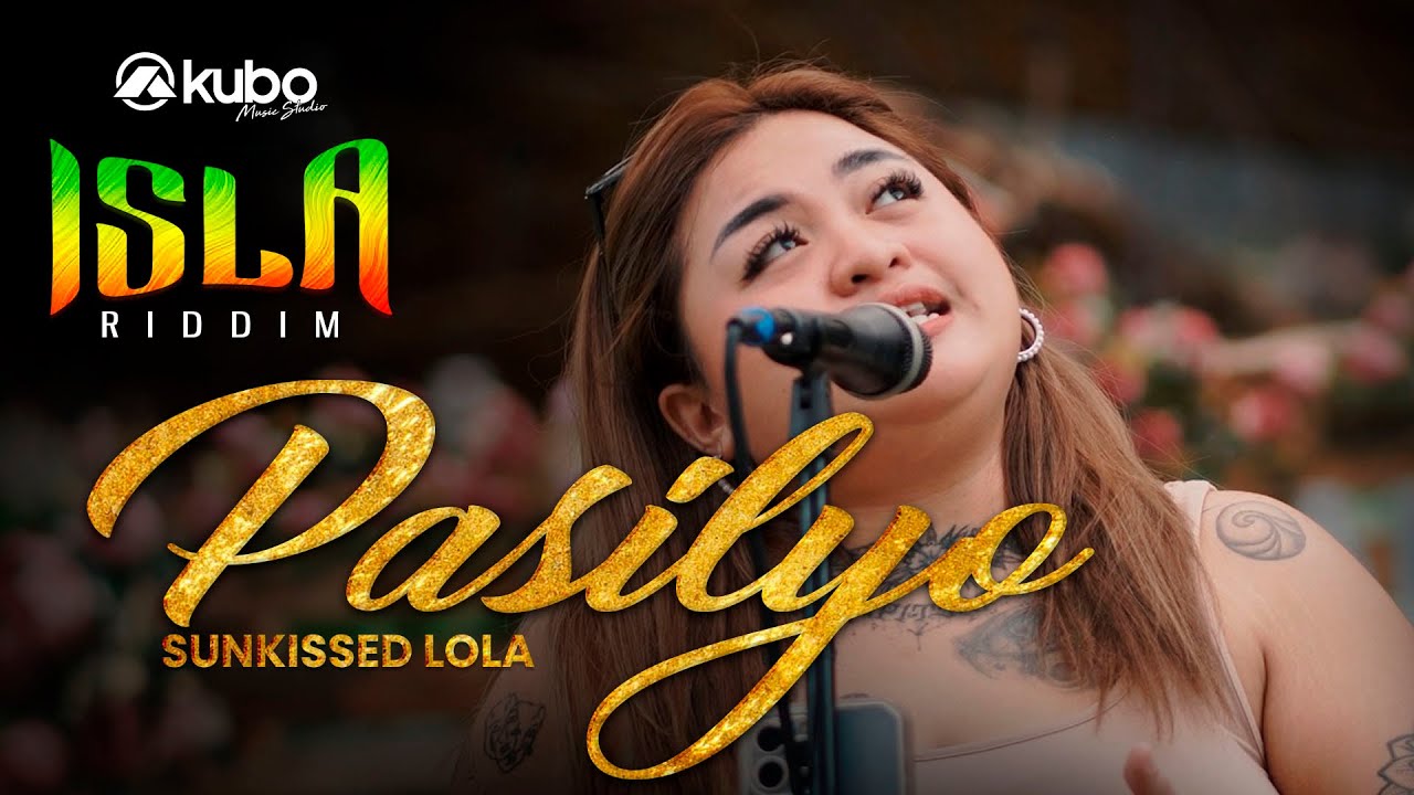 Pasilyo - SunKissed Lola | Isla Riddim Reggae Rendition backdrop
