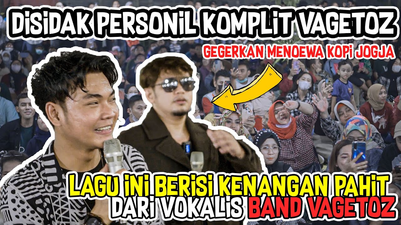 KEDATANGAN VOCALIS ASLINYA !!! VAGETOZ BAND BIKIN GEGER MENOEWA KOPI JOGJA (2022) | Watch on Movi47