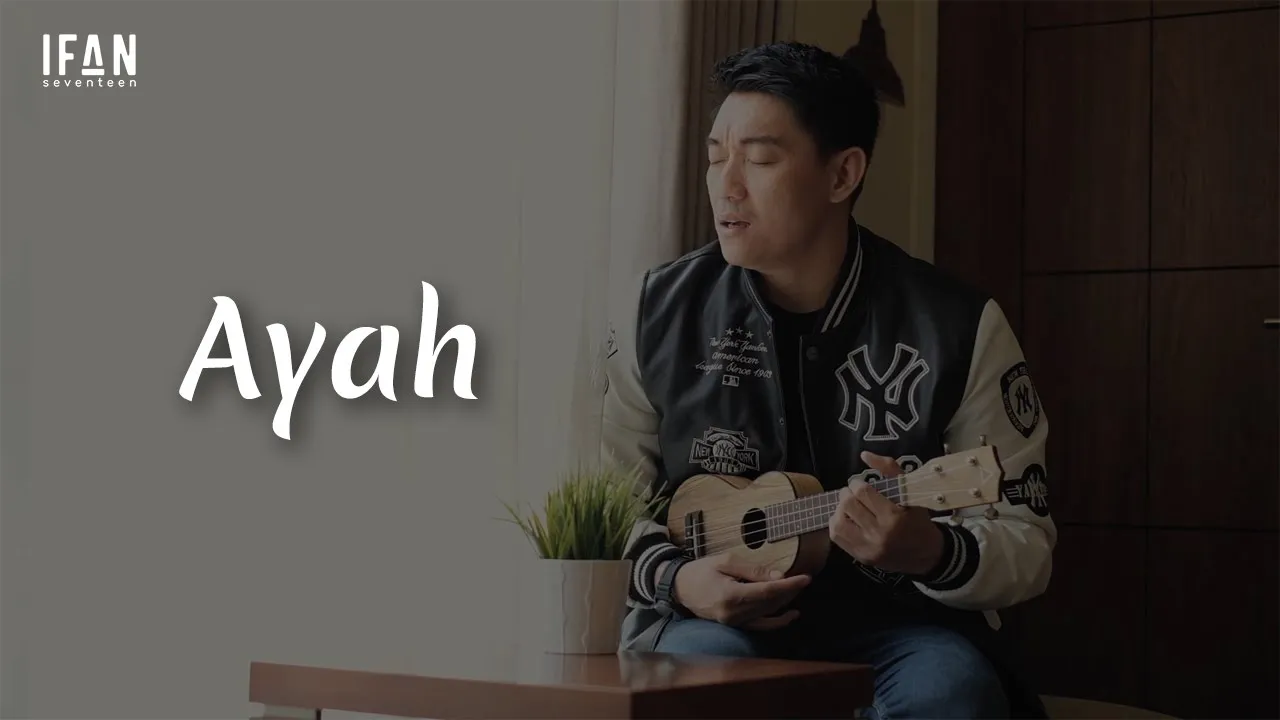 Ayah - Seventeen (Ukulele version by Ifan Seventeen #08) background