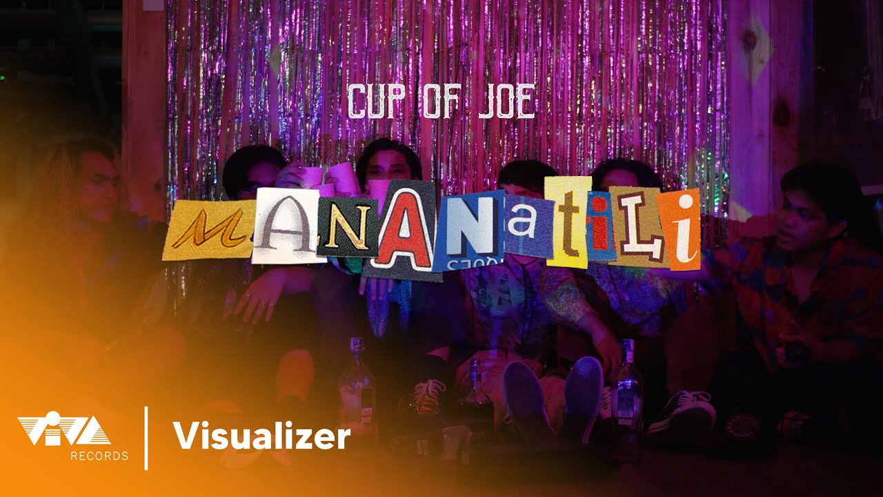 Mananatili - Cup of Joe (Official Lyric Visualizer) background