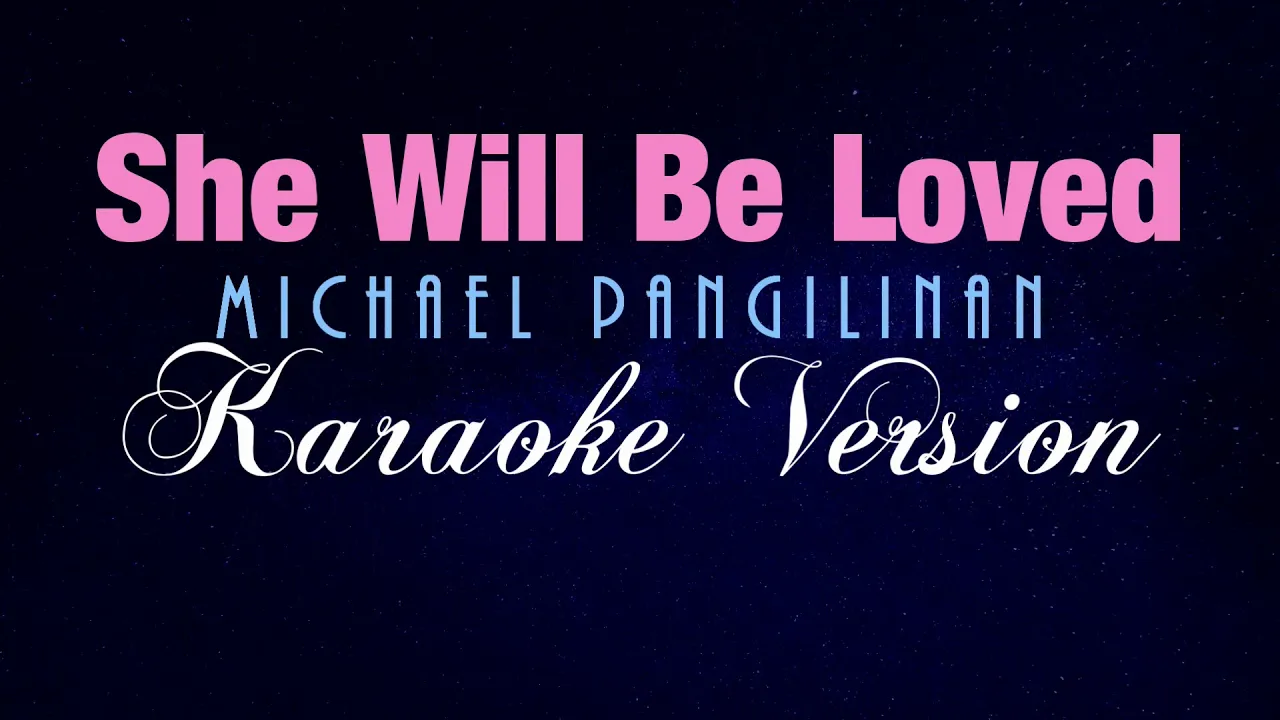 SHE WILL BE LOVED - Khel Pangilinan (KARAOKE VERSION) background